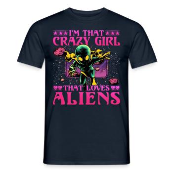 I'm that crazy Girl that loves Aliens - Men's T-Shirt - navy - Front - AI Model Male 178 light (178cm)