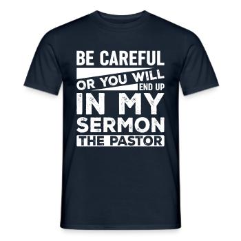 Be careful, otherwise you will end up in my - Men's T-Shirt - navy - Front - AI Model Male 178 light (178cm)