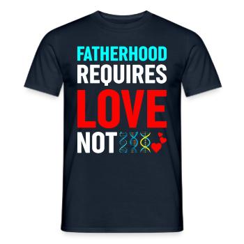 Fatherhood requires love, not genetics - Men's T-Shirt - navy - Front - AI Model Male 178 light (178cm)