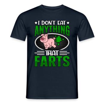 I dont eat anything that farts - Männer T-Shirt - Navy - Vorne - AI Model Male 178 light (178cm)