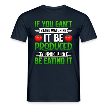 If you can t stand watching it be you shouldn't - Männer T-Shirt - Navy - Vorne - AI Model Male 178 light (178cm)
