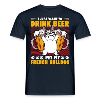 Je veux juste boire de la bière et caresser mon bouledogue français - T-shirt homme - marine - Devant - AI Model Male 178 light (178cm)