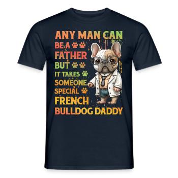 Bouledogue français Daddy Drôle de dicton - T-shirt homme - marine - Devant - AI Model Male 178 light (178cm)