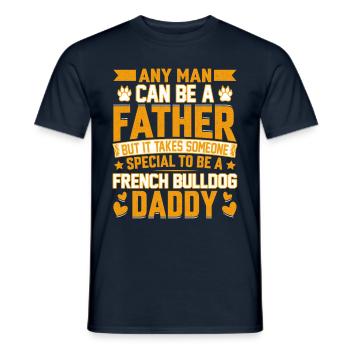 Bouledogue français Daddy Drôle de dicton - T-shirt homme - marine - Devant - AI Model Male 178 light (178cm)