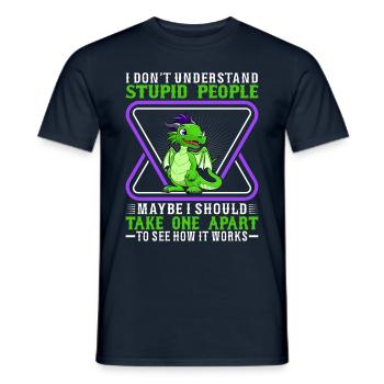 I Don't Understand Stupid People Maybe I Should Tak - Men's T-Shirt - navy - Front - AI Model Male 178 light (178cm)