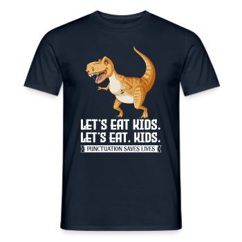 Let's Eat Kids Puntuation Saves Lives Dino Saurus - Men's T-Shirt - navy - Front - AI Model Male 178 light (178cm)