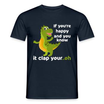 If You Are Happy And You Know It Clap Your... Oh - Men's T-Shirt - navy - Front - AI Model Male 178 light (178cm)