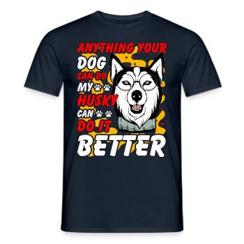 Tout ce que votre chien peut faire, mon Husky peut faire mieux - T-shirt homme - marine - Devant - AI Model Male 178 light (178cm)