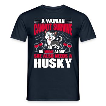 A Woman cannot survive on Wine alone Husky - Männer T-Shirt - Navy - Vorne - AI Model Male 178 light (178cm)