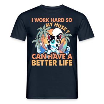 I work hard so my Husky can have a better life - Männer T-Shirt - Navy - Vorne - AI Model Male 178 light (178cm)