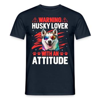 Warning Husky Lover with an Attitude - Männer T-Shirt - Navy - Vorne - AI Model Male 178 light (178cm)