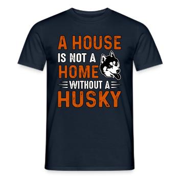 A house is not a home without a husky - Men's T-Shirt - navy - Front - AI Model Male 178 light (178cm)