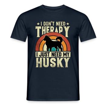 I don't need therapy I just need my husky - Men's T-Shirt - navy - Front - AI Model Male 178 light (178cm)