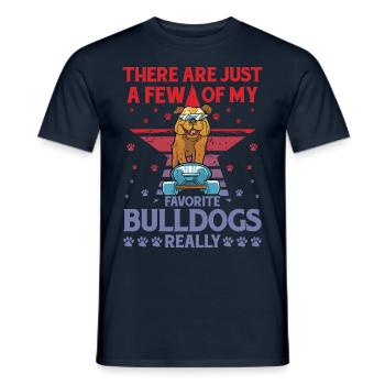 Il n’y a que quelques-uns de mes Bulldogs préférés - T-shirt homme - marine - Devant - AI Model Male 178 light (178cm)