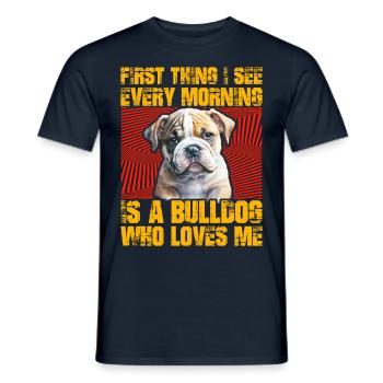 First thing I see in the morning is a Bulldog - Männer T-Shirt - Navy - Vorne - AI Model Male 178 light (178cm)