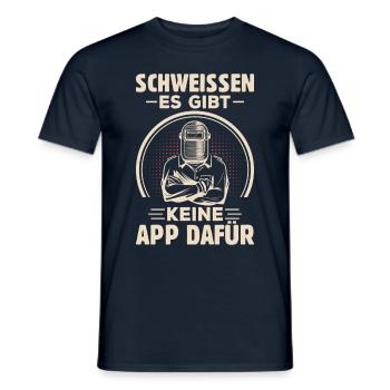 Schweissen Es Gibt Keine App Dafür Metallbauer - Männer T-Shirt - Navy - Vorne - AI Model Male 178 light (178cm)