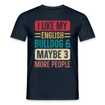 I like my english bulldog maybe 3 more people - Men's T-Shirt - navy - Front - AI Model Male 178 light (178cm)