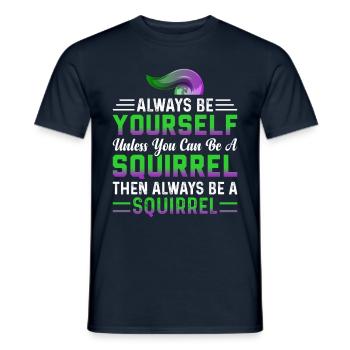 Soyez toujours vous-même à moins que vous ne puissiez être un écureuil - T-shirt homme - marine - Devant - AI Model Male 178 light (178cm)