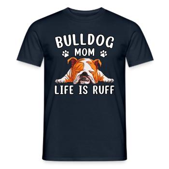 Bulldog mom life is ruff - Männer T-Shirt - Navy - Vorne - AI Model Male 178 light (178cm)