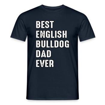 Best English Bulldog Dad ever - Men's T-Shirt - navy - Front - AI Model Male 178 light (178cm)