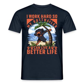 I work hard so my Rottweiler can have better life - Men's T-Shirt - navy - Front - AI Model Male 178 light (178cm)