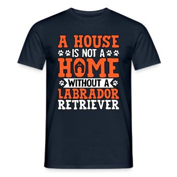 UNE MAISON N’EST PAS UNE MAISON SANS LABRADOR RETRIEVER - T-shirt homme - marine - Devant - AI Model Male 178 light (178cm)