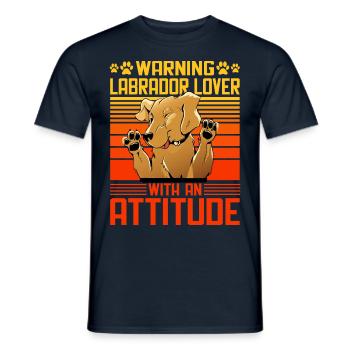 Warning Labrador Lover with an Attitude - Männer T-Shirt - Navy - Vorne - AI Model Male 178 light (178cm)