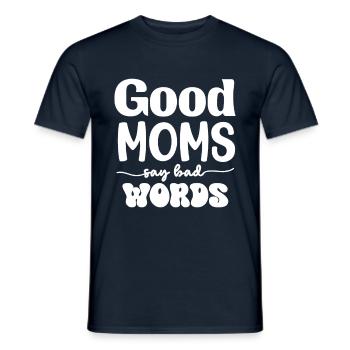 Mother Love"i Went From Mama To Mommy Togood Moms - Men's T-Shirt - navy - Front - AI Model Male 178 light (178cm)