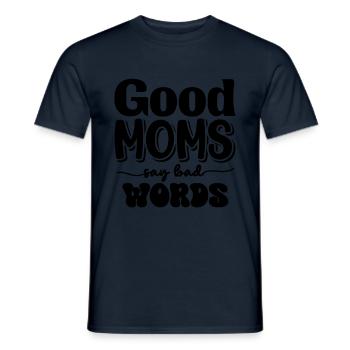Mom Love"i Went From Mama To Mommy Togood Moms - Men's T-Shirt - navy - Front - AI Model Male 178 light (178cm)