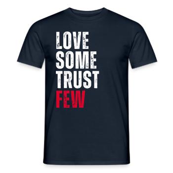 Liebe einige vertrauen wenige - Männer T-Shirt - Navy - Vorne - AI Model Male 178 light (178cm)