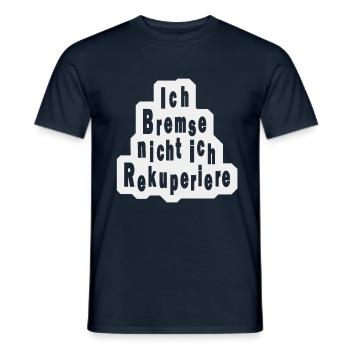 Ich Bremse nicht Rekuperiere - Männer T-Shirt - Navy - Vorne - AI Model Male 178 light (178cm)