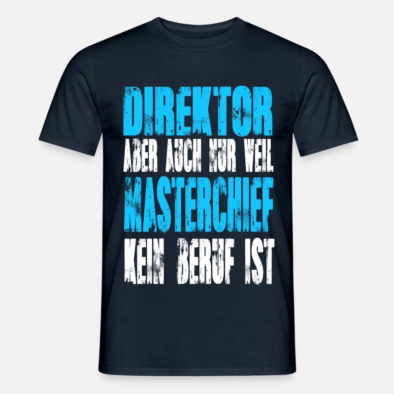 Direktor statt Masterchief - Männer T-Shirt - Navy
