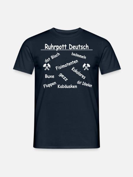 Ruhrpott Deutsch, Sprüche, Humor Shirt Geschenk - Männer T-Shirt - Navy