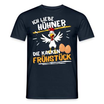 ICH LIEBE HÜHNER - DIE KACKEN FRÜHSTÜCK! EIER EI - Männer T-Shirt - Navy - Vorne - AI Model Male 178 light (178cm)