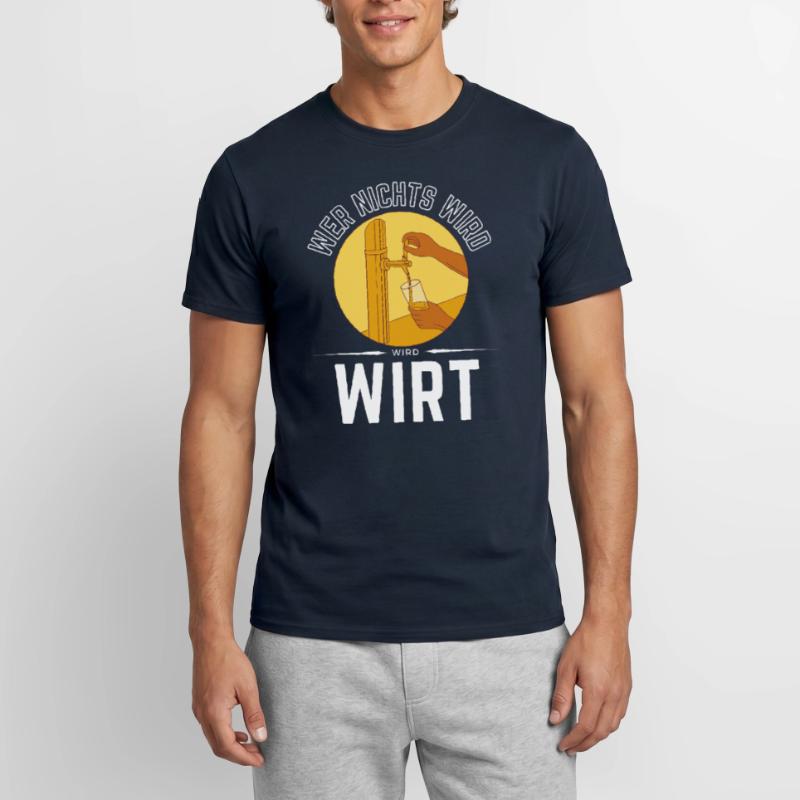 WER NICHTS WIRD - WIRD WIRT! Männer T-Shirt