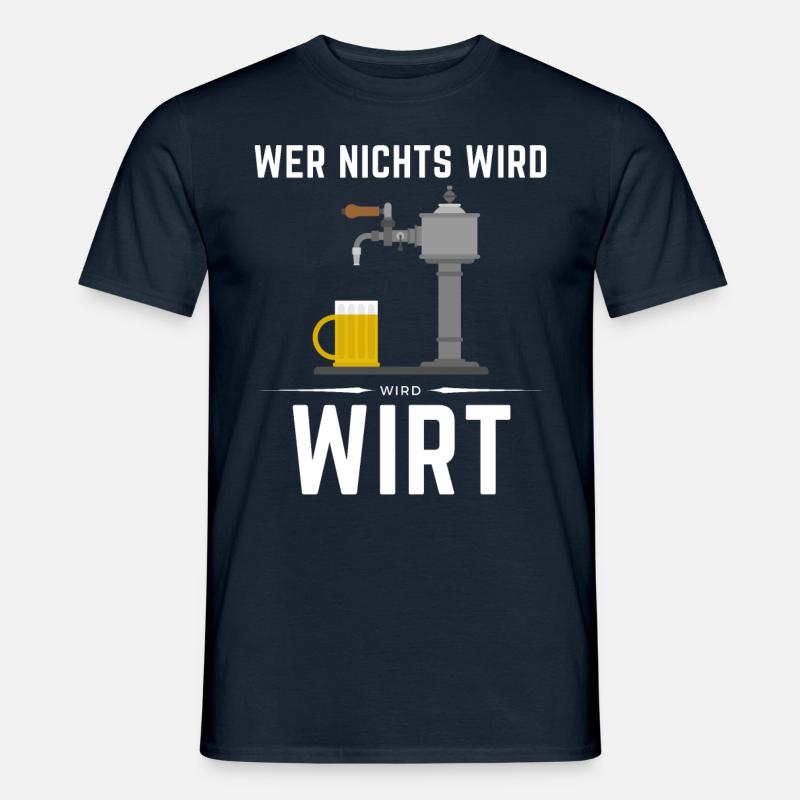 WER NICHTS WIRD - WIRD WIRT! - Männer T-Shirt - Navy