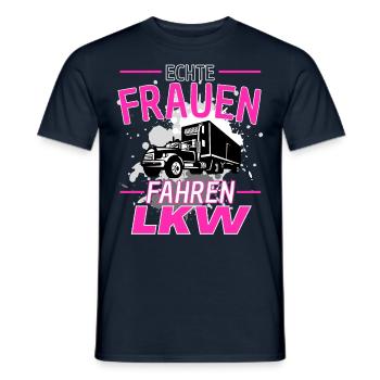 ECHTE FRAUEN FAHREN LKW! Truckerin Lastwagen LKW - Männer T-Shirt - Navy - Vorne - AI Model Male 178 light (178cm)