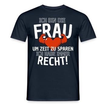 Frau hat immer Recht Spruch - Frauenpower Hochzeit - Männer T-Shirt - Navy - Vorne - AI Model Male 178 light (178cm)
