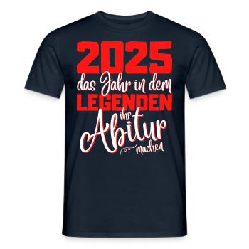 Abitur 2025 Abschluss - Das Legende Abi - Männer T-Shirt - Navy - Vorne - AI Model Male 178 light (178cm)