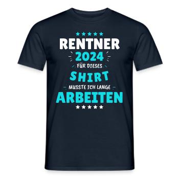 Rentner 2024 - Dafür musste ich lange Arbeiten! - Männer T-Shirt - Navy - Vorne - AI Model Male 178 light (178cm)