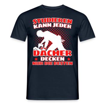 ICH BIN DACHDECKER! DER LUSTIGE DACHDECKER SPRUCH - Männer T-Shirt - Navy - Vorne - AI Model Male 178 light (178cm)