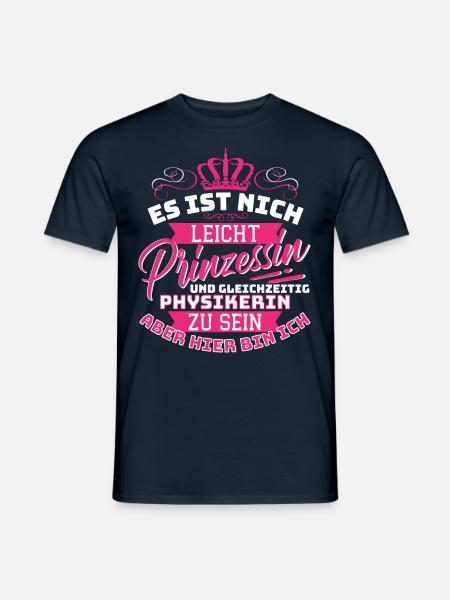 Prinzessin & Physikerin - Lustiger Physik Beruf - Männer T-Shirt - Navy