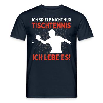 I don't just play table tennis, I live it - Men's T-Shirt - navy - Front - AI Model Male 178 light (178cm)