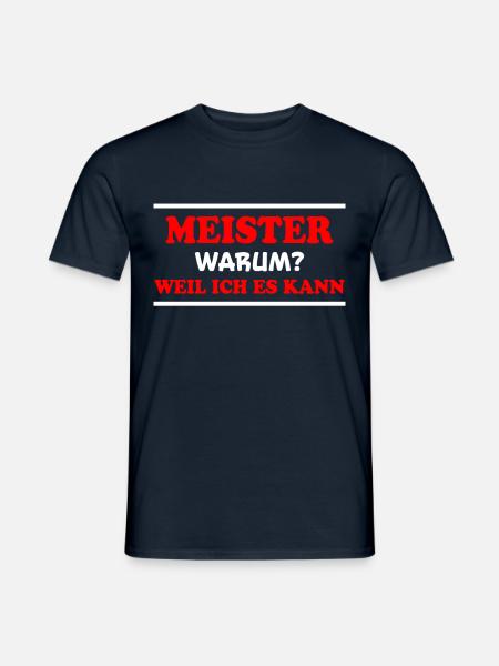 Meister Spruch Prüfung Lustiges Meister Geschenk - Männer T-Shirt - Navy