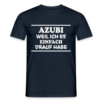 Azubi Spruch Lehrling Job Lustiges Azubi Geschenk - Männer T-Shirt - Navy - Vorne - AI Model Male 178 light (178cm)