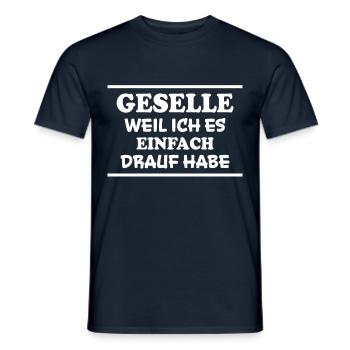 Geselle Spruch Lustiges Gesellenprüfung Geschenk - Männer T-Shirt - Navy - Vorne - AI Model Male 178 light (178cm)