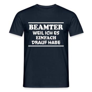Beamter Spruch Verbeamtung Büro Beamten Geschenk - Männer T-Shirt - Navy - Vorne - AI Model Male 178 light (178cm)