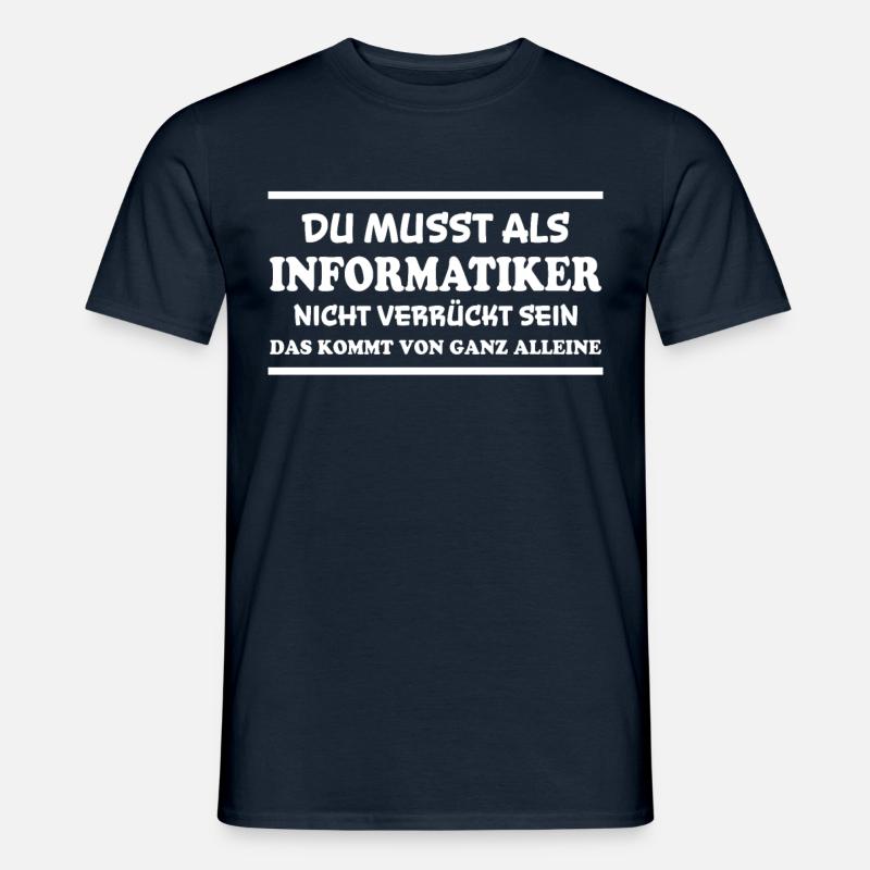 Informatiker Spruch Lustige Programmierer Geschenk - Männer T-Shirt - Navy