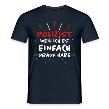 Polizist Spruch Polizei Lustiges Polizist Geschenk - Männer T-Shirt - Navy - Vorne - AI Model Male 178 light (178cm)