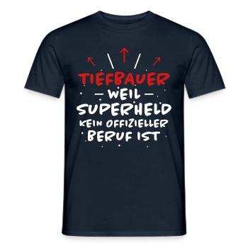 Tiefbauer Spruch Beruf Lustiges Tiefbauer Geschenk - Männer T-Shirt - Navy - Vorne - AI Model Male 178 light (178cm)